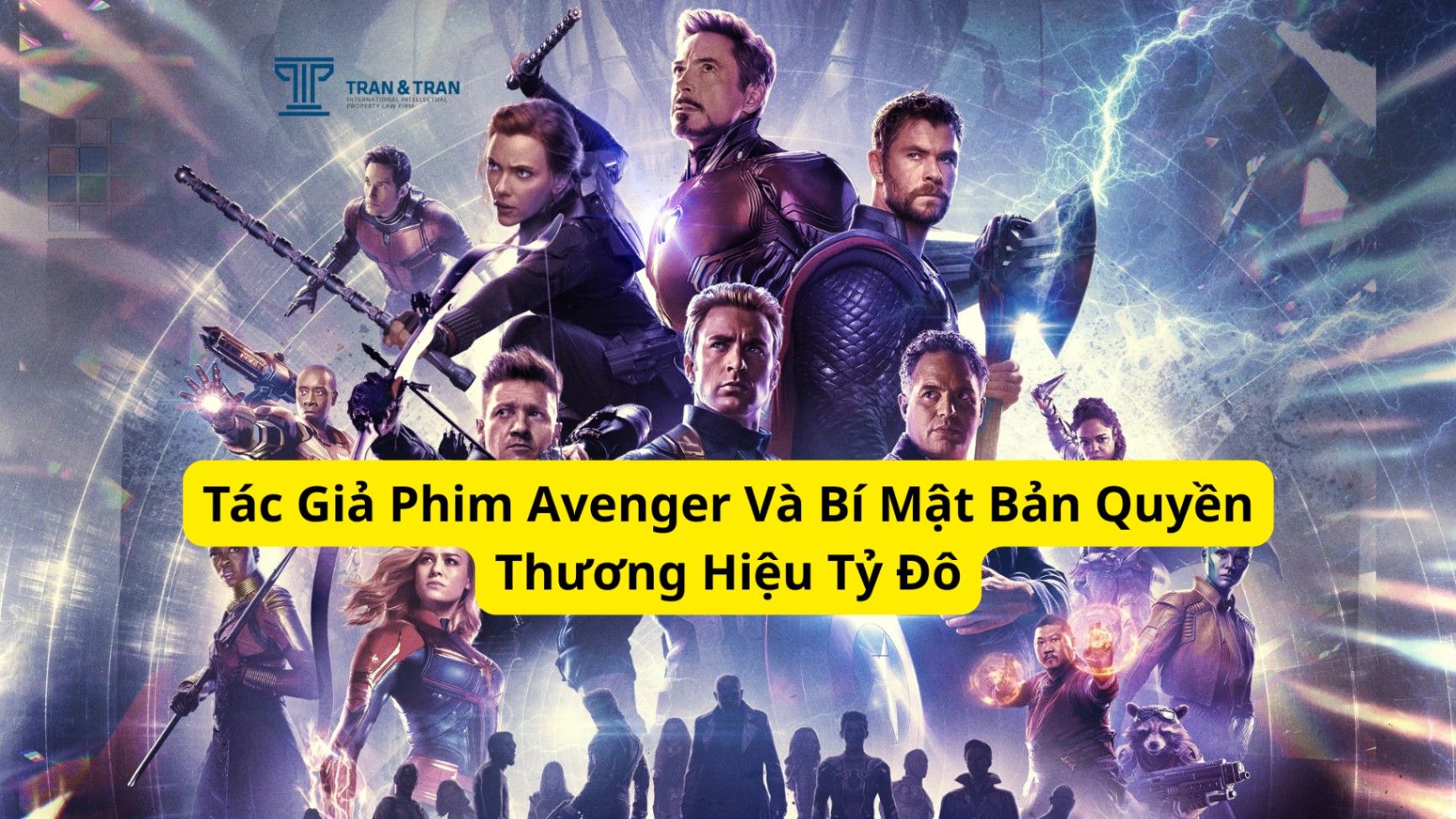 Tác Giả Phim Avenger Và Bí Mật Bản Quyền Thương Hiệu Tỷ Đô