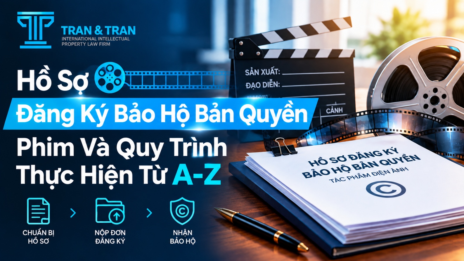 Bảo Hộ Bản Quyền Phim Hồ Sơ Và Thủ Tục Đăng Ký A-Z