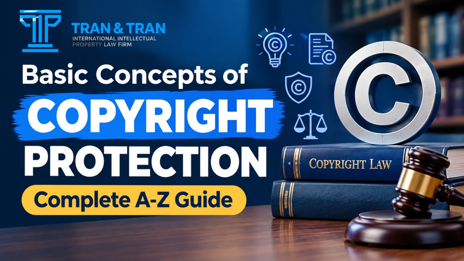 Basic Concepts of Copyright Protection: Complete A-Z Guide